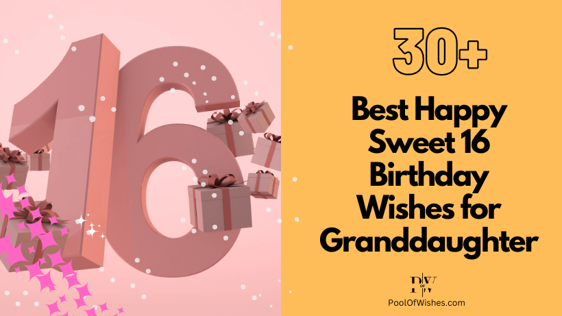 Sweet 16 Birthday Wishes for Granddaughter