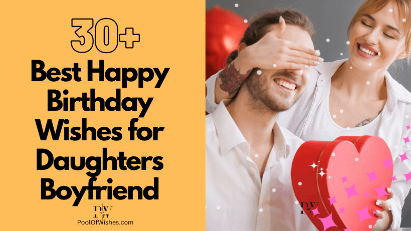 31-best-happy-birthday-wishes-for-daughters-boyfriend