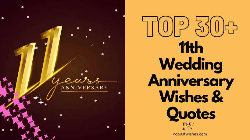 Top 30+ Best 11th Wedding Anniversary Wishes & Quotes - PoolOfWishes