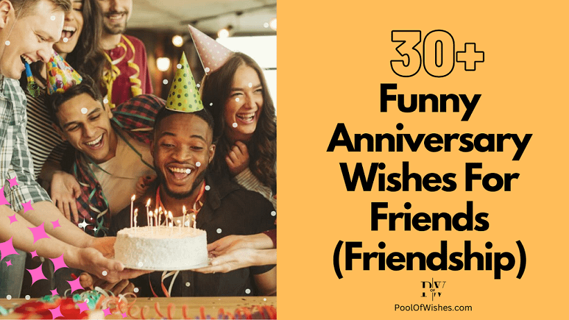Funny Anniversary Wishes for Friends
